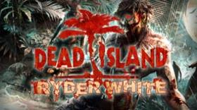 Dead Island: Ryder White DLC